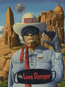 This painting was inspired by Trump's statement that he thought he looked like the Lone Ranger while wearing his protective black mask. Trump's silver bullet is Hydroxychloroquine aka HCQS (stamped on every pill). As usual, he's blind to Covid-19, despite being infected by it.